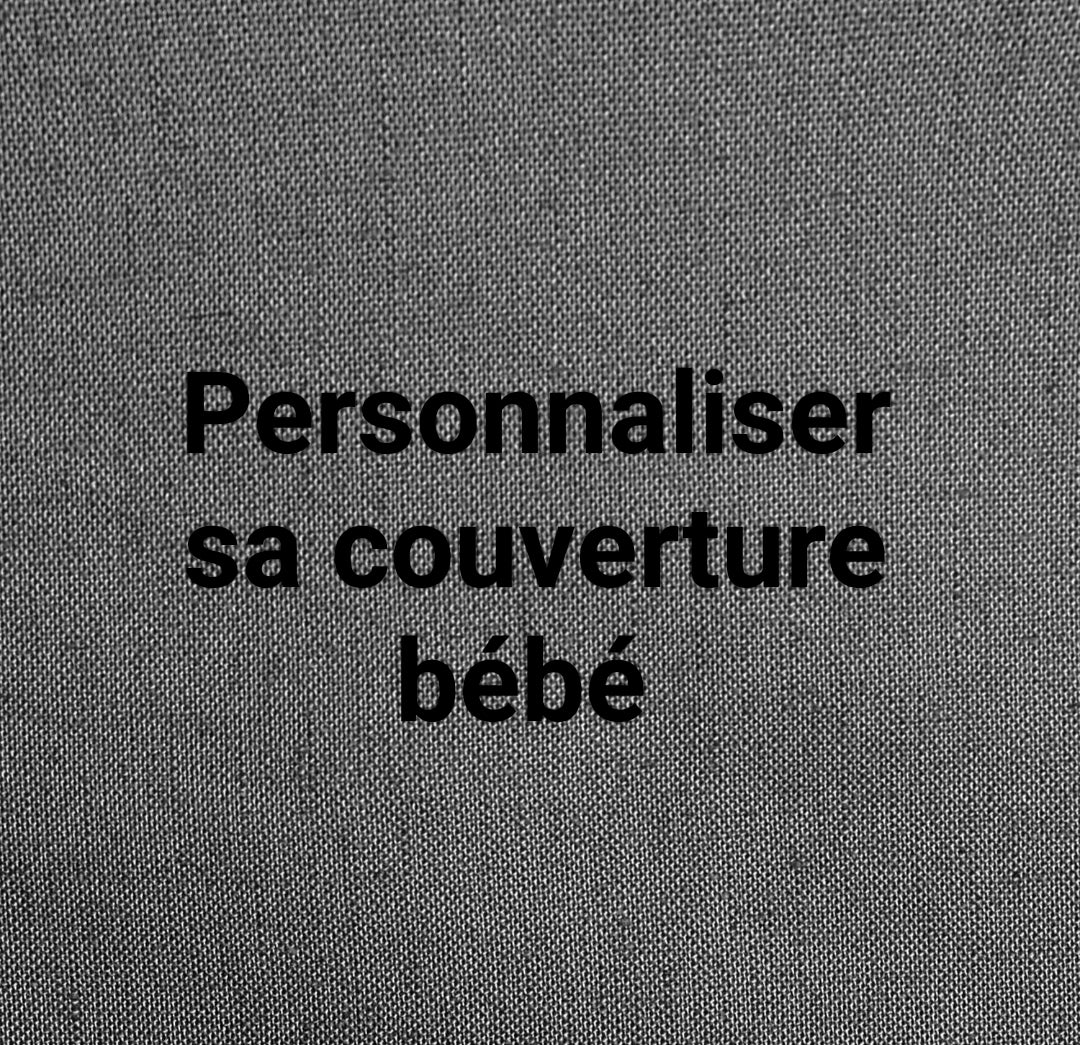Personnaliser sa couverture bébé