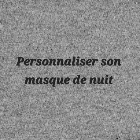 Personnaliser son masque de nuit