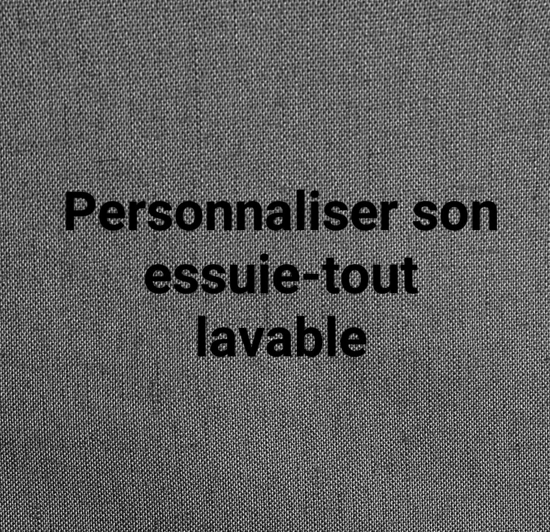 Personnaliser son essuie tout