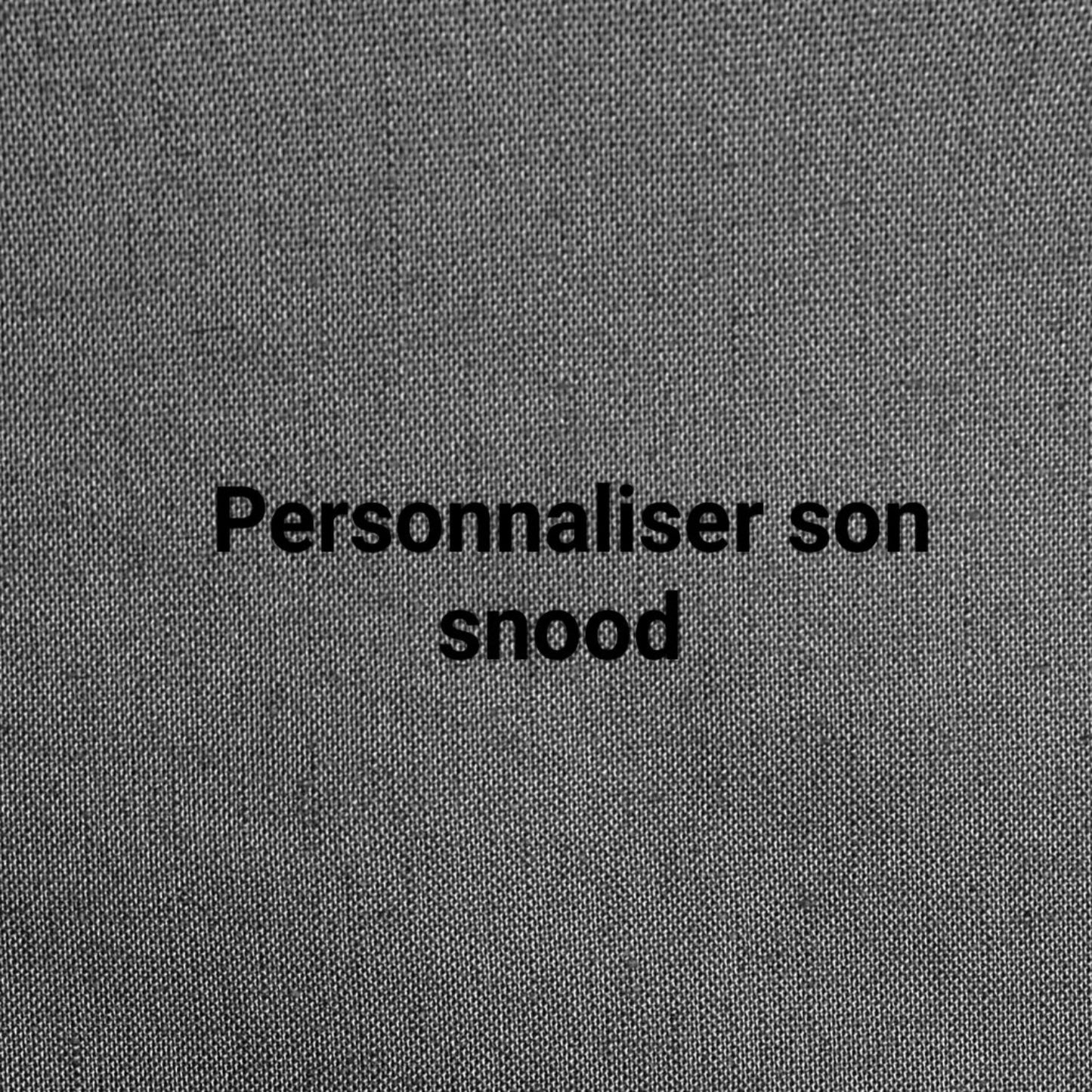 Personnaliser son snood