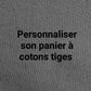 Personnaliser son panier à cotons-tiges