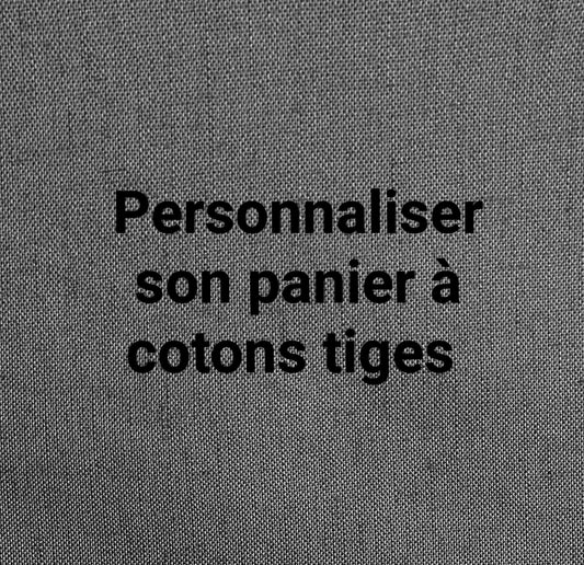 Personnaliser son panier à cotons-tiges
