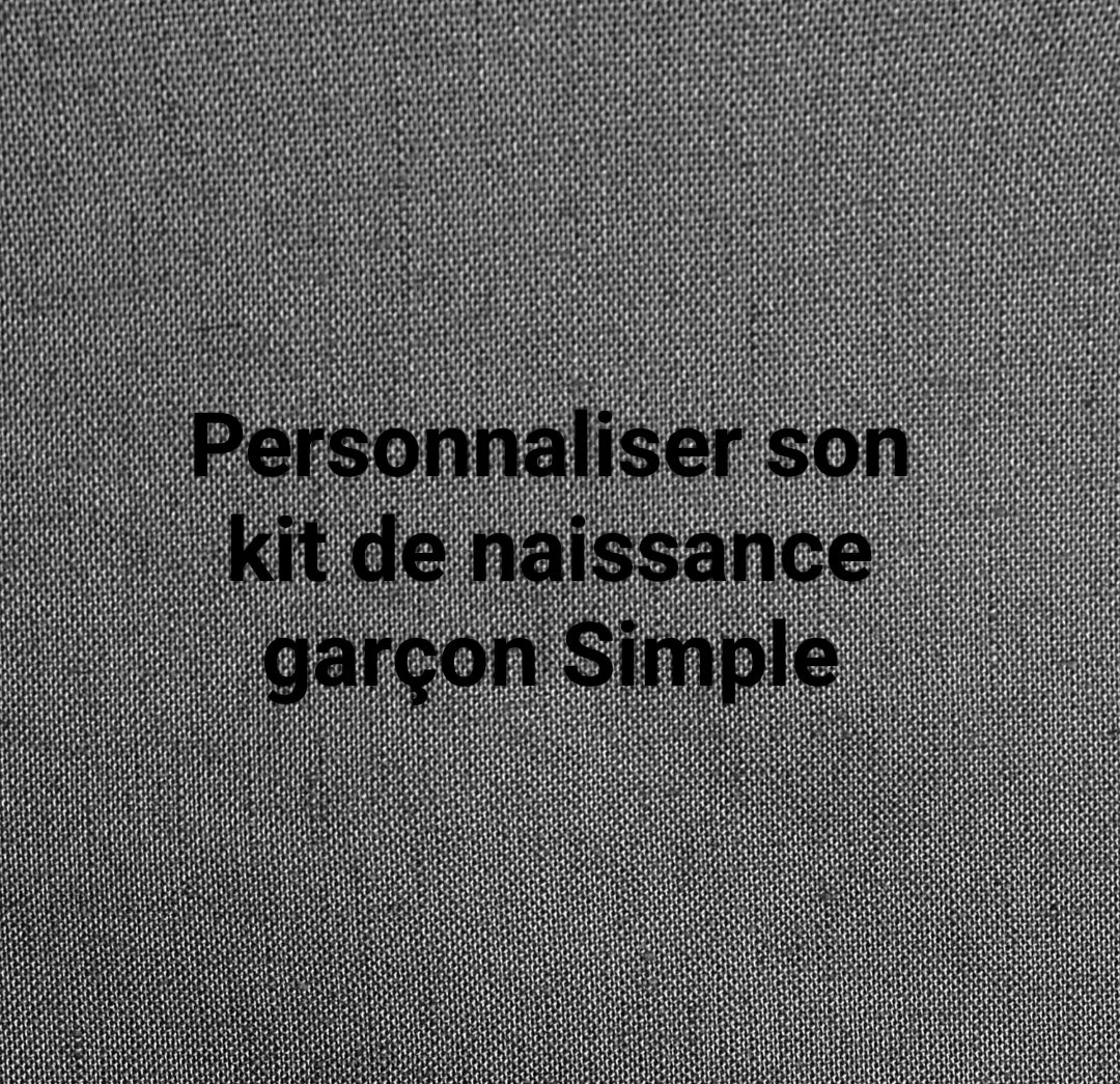 Personnaliser son kit de naissance garçon Simple