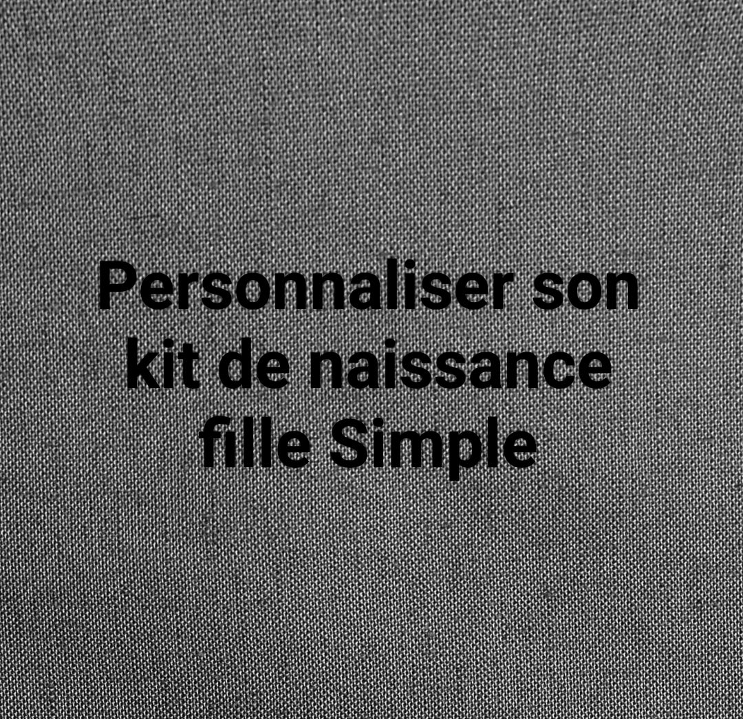 Personnaliser son kit de naissance fille Simple